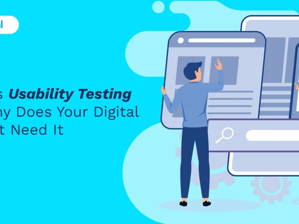 What Is Usability Testing and Why Does Your Digital Product Need It