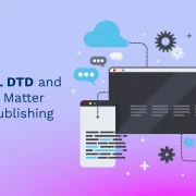 What Is XML DTD and Why Does It Matter for Digital Publishing