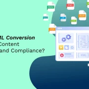 How Does XML Conversion Impact Your Content Accessibility and Compliance?