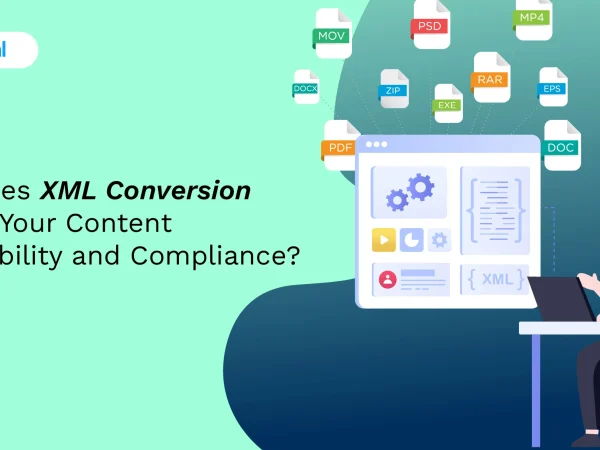 How Does XML Conversion Impact Your Content Accessibility and Compliance?