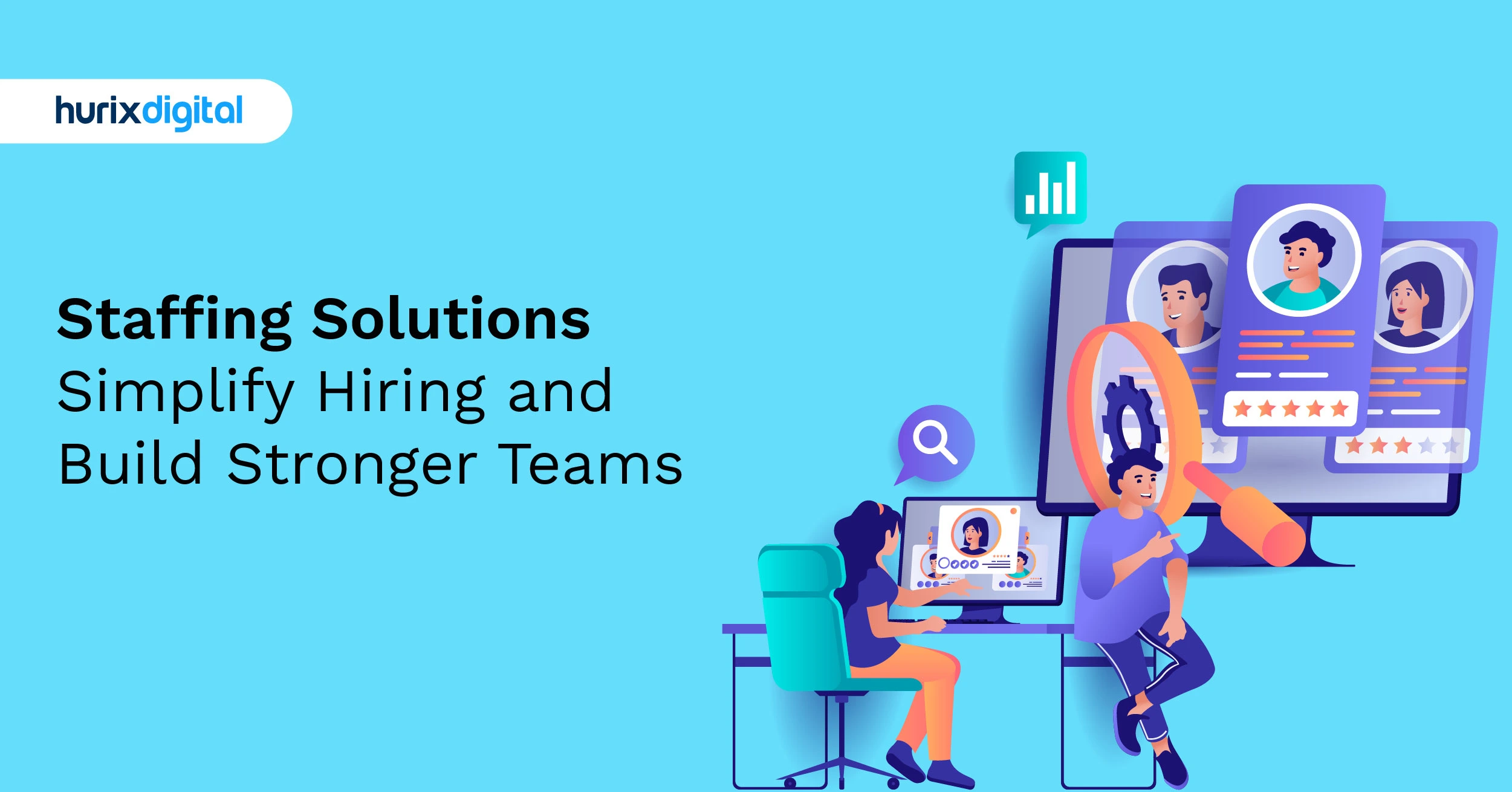 Staffing Solutions Simplify Hiring and Build Stronger Teams