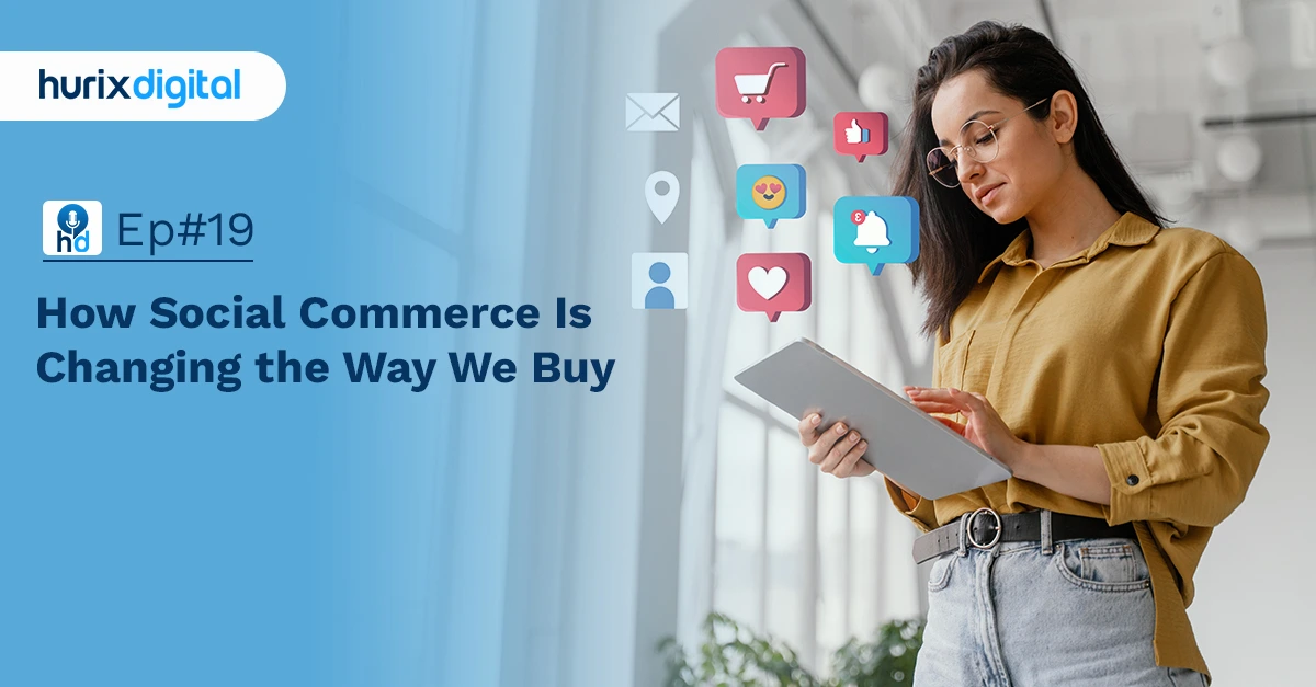 How Social Commerce Is Changing the Way We Buy