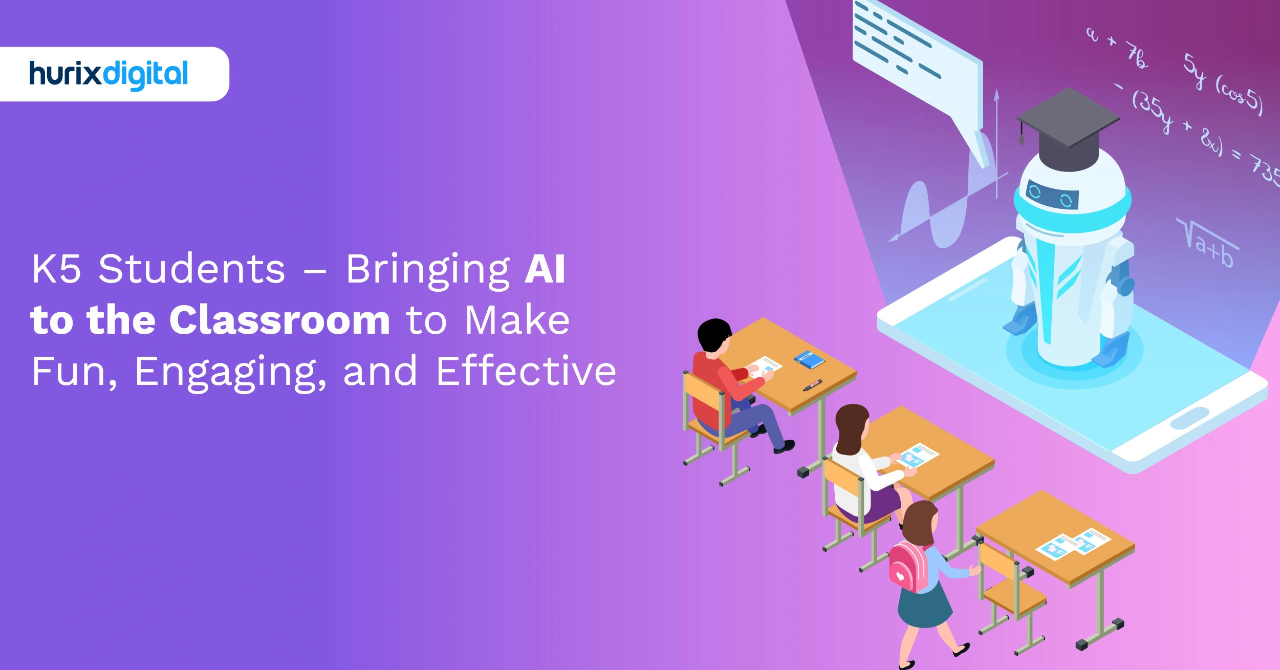 K5 Students – Bringing AI to the Classroom to Make Fun, Engaging, and Effective