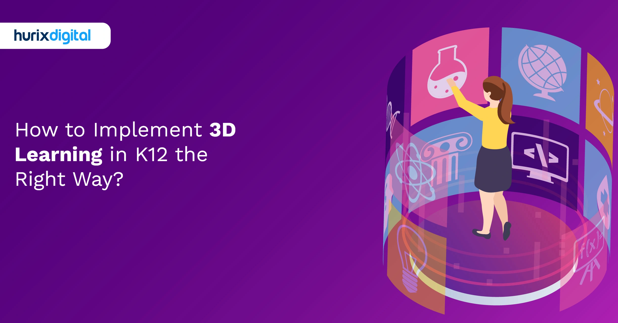 How to Implement 3D Learning in K12 the Right Way?