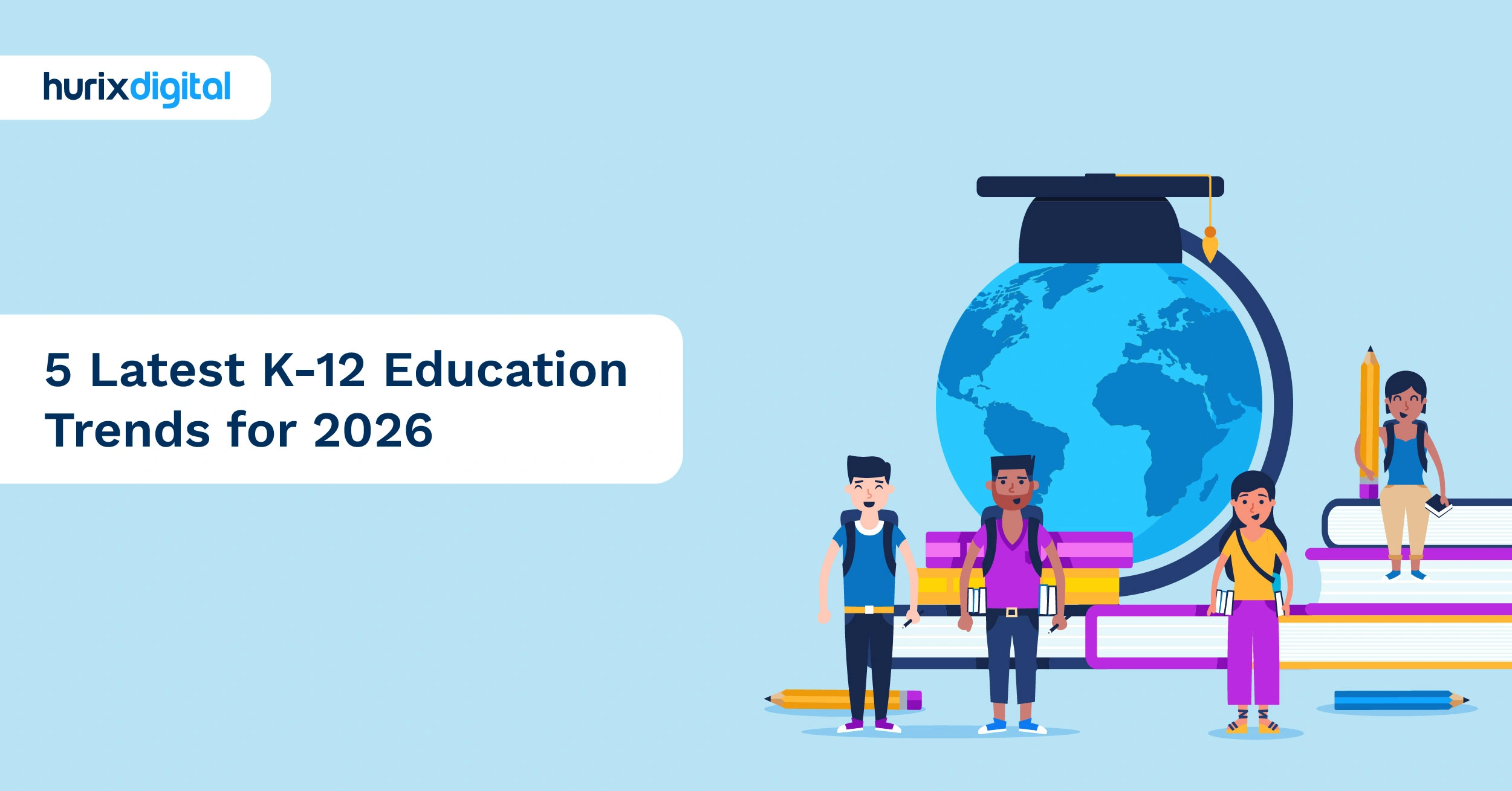 5 Latest K-12 Education Trends for 2026