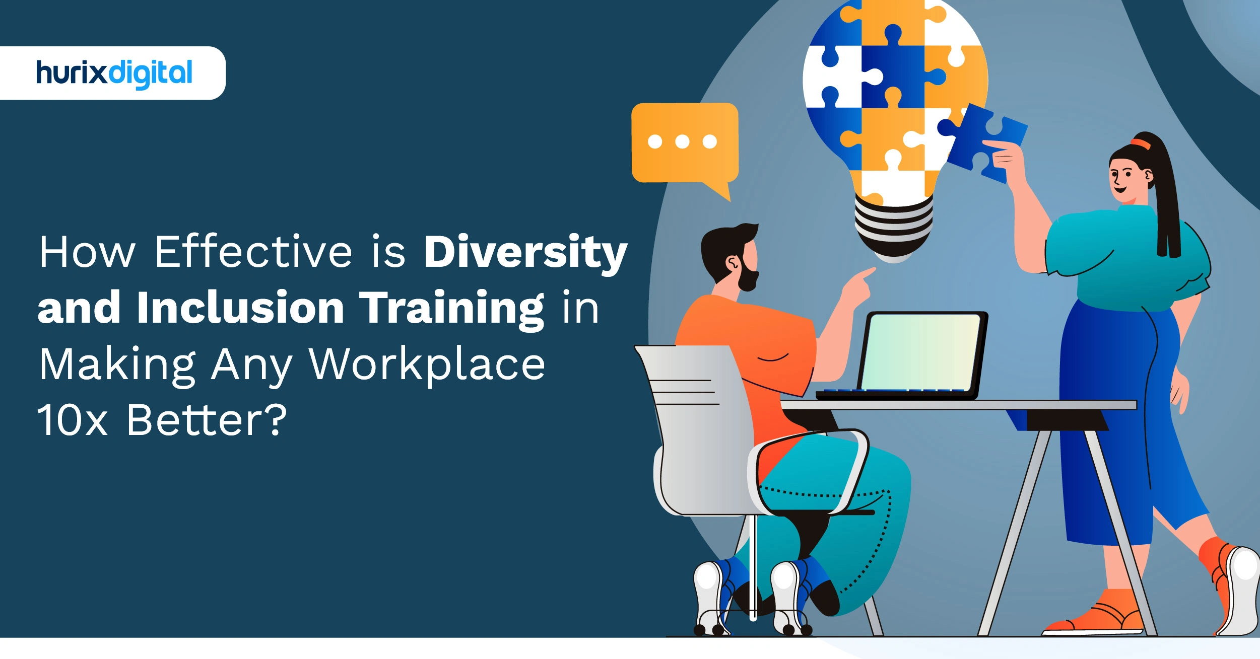 How Effective is Diversity and Inclusion Training in Making Any Workplace 10x Better?