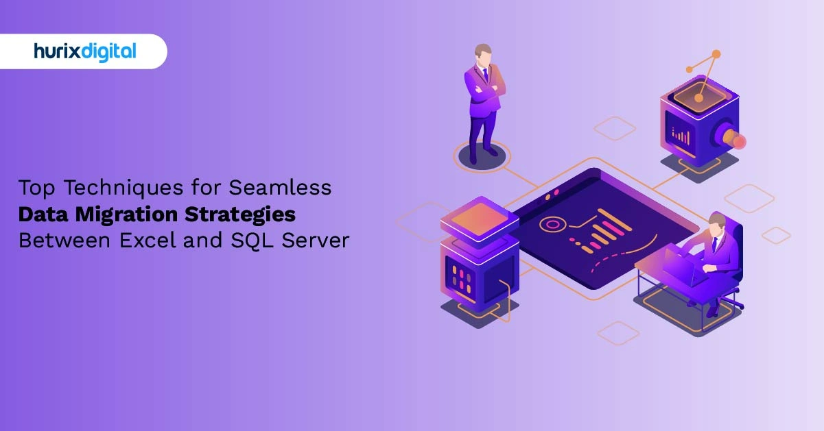 Top Techniques for Seamless Database Migration Strategies Between Excel and SQL Server