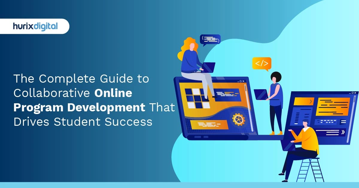 The Complete Guide to Collaborative Online Program Development That Drives Student Success