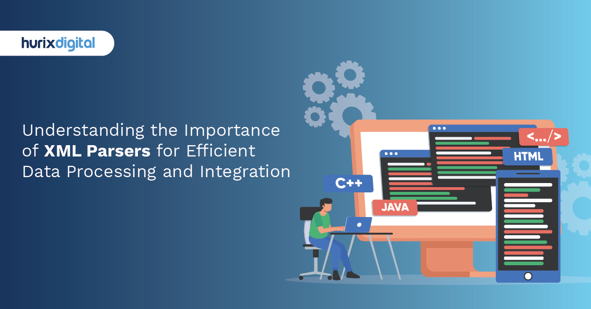 Understanding the Importance of XML Parsers for Efficient Data Processing and Integration