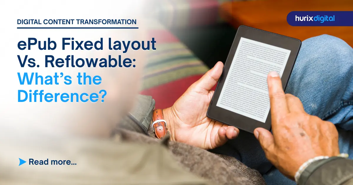 ePub Fixed layout Vs. Reflowable: What's the Difference?