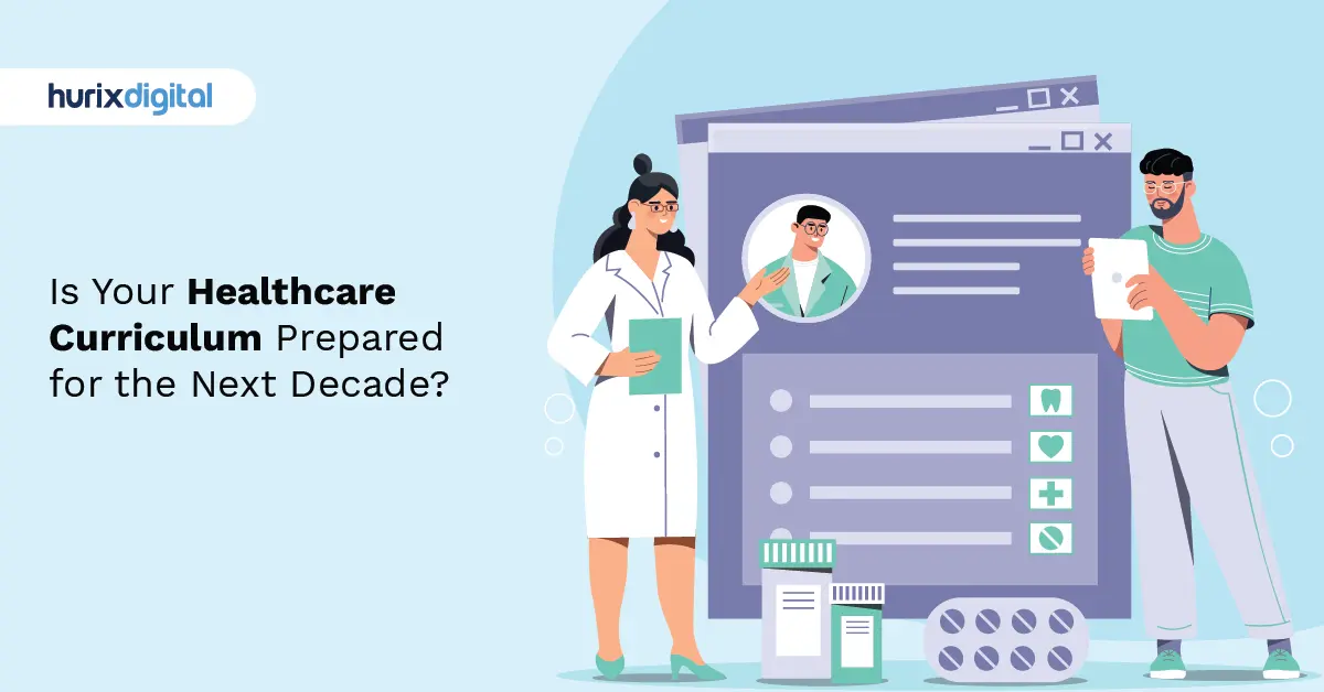 Is Your Healthcare Curriculum Prepared for the Next Decade?