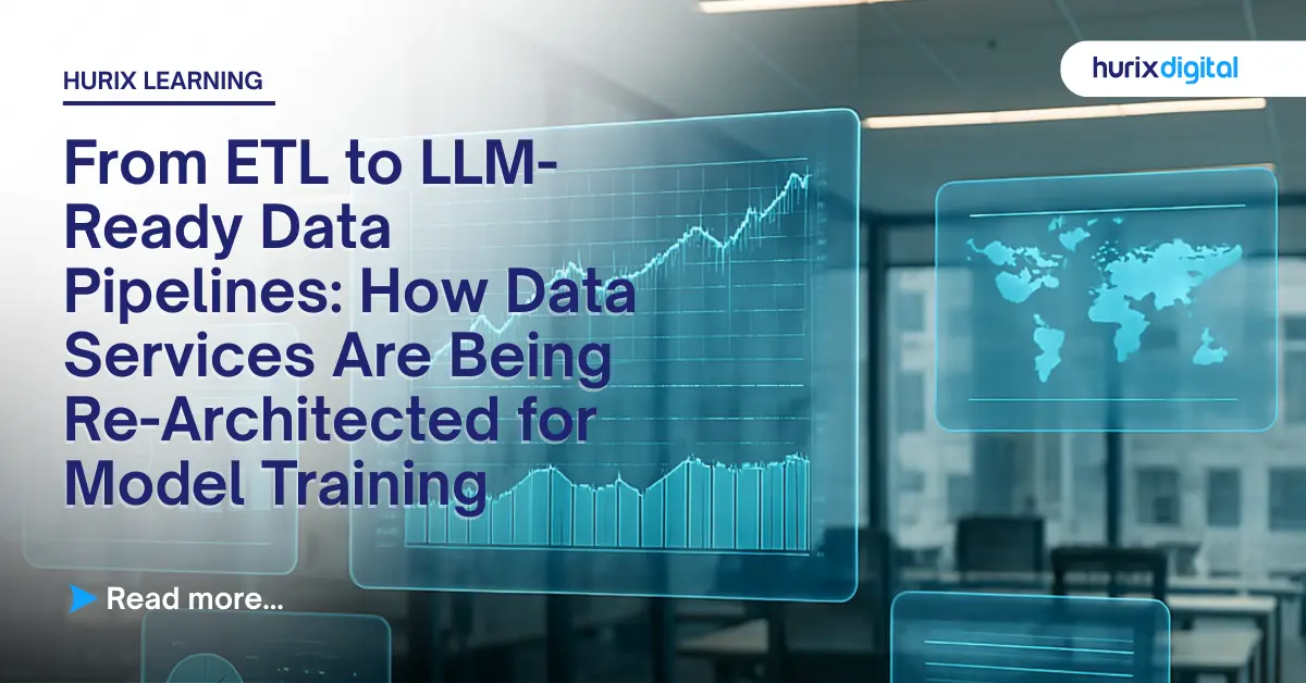 From ETL to LLM-Ready Data Pipelines: How Data Services Are Being Re-Architected for Model Training