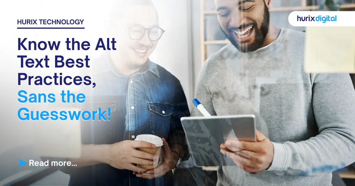 Know the Alt Text Best Practices, Sans the Guesswork!