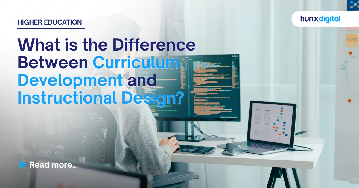 What is the Difference Between Curriculum Development and Instructional Design?