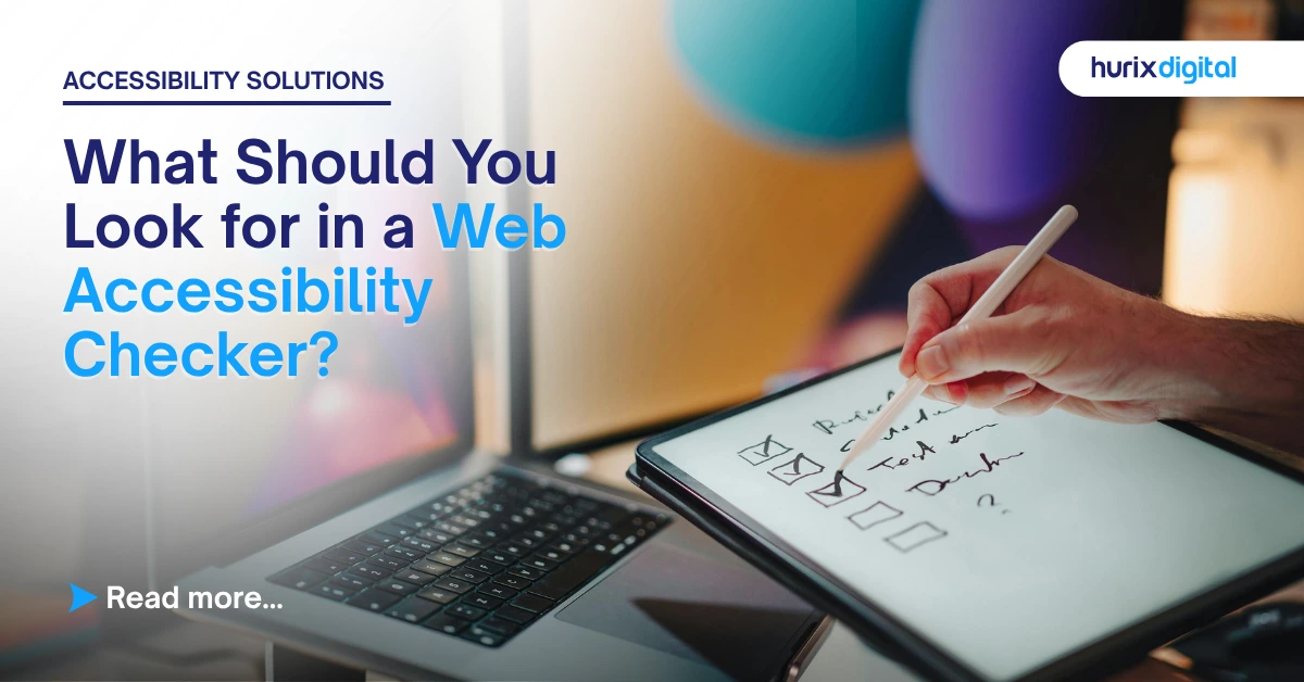 What Should You Look for in a Web Accessibility Checker?