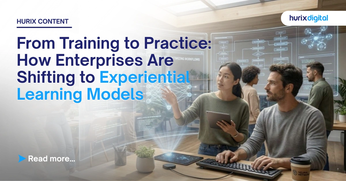 From Training to Practice: How Enterprises Are Shifting to Experiential Learning Models