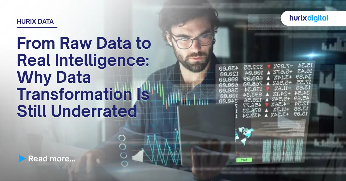 From Raw Data to Real Intelligence: Why Data Transformation Is Still Underrated