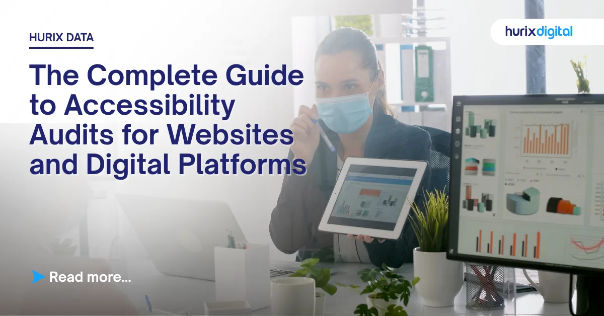 The Complete Guide to Accessibility Audits for Websites and Digital Platforms