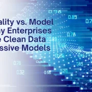 Data Quality vs. Model Size: Why Enterprises Prioritize Clean Data Over Massive Models