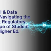 Ethical AI & Data Privacy: Navigating the Complex Regulatory Landscape of Student Data in Higher Ed