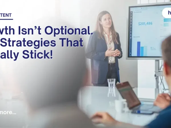 Growth Isn’t Optional. L&D Strategies That Actually Stick!