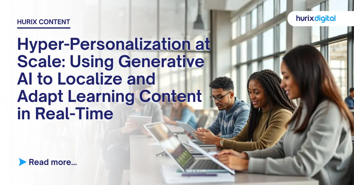 Hyper-Personalization at Scale: Using Generative AI to Localize and Adapt Learning Content in Real-Time