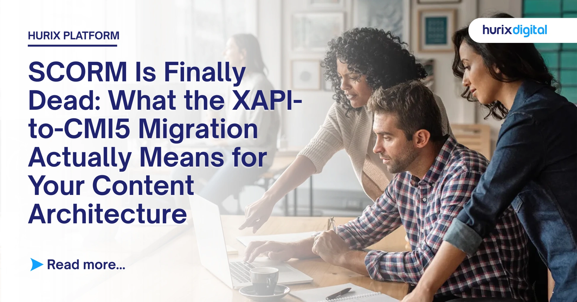 SCORM Is Finally Dead: What the XAPI-to-CMI5 Migration Actually Means for Your Content Architecture