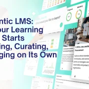 The Agentic LMS: When Your Learning Platform Starts Scheduling, Curating, and Nudging on Its Own