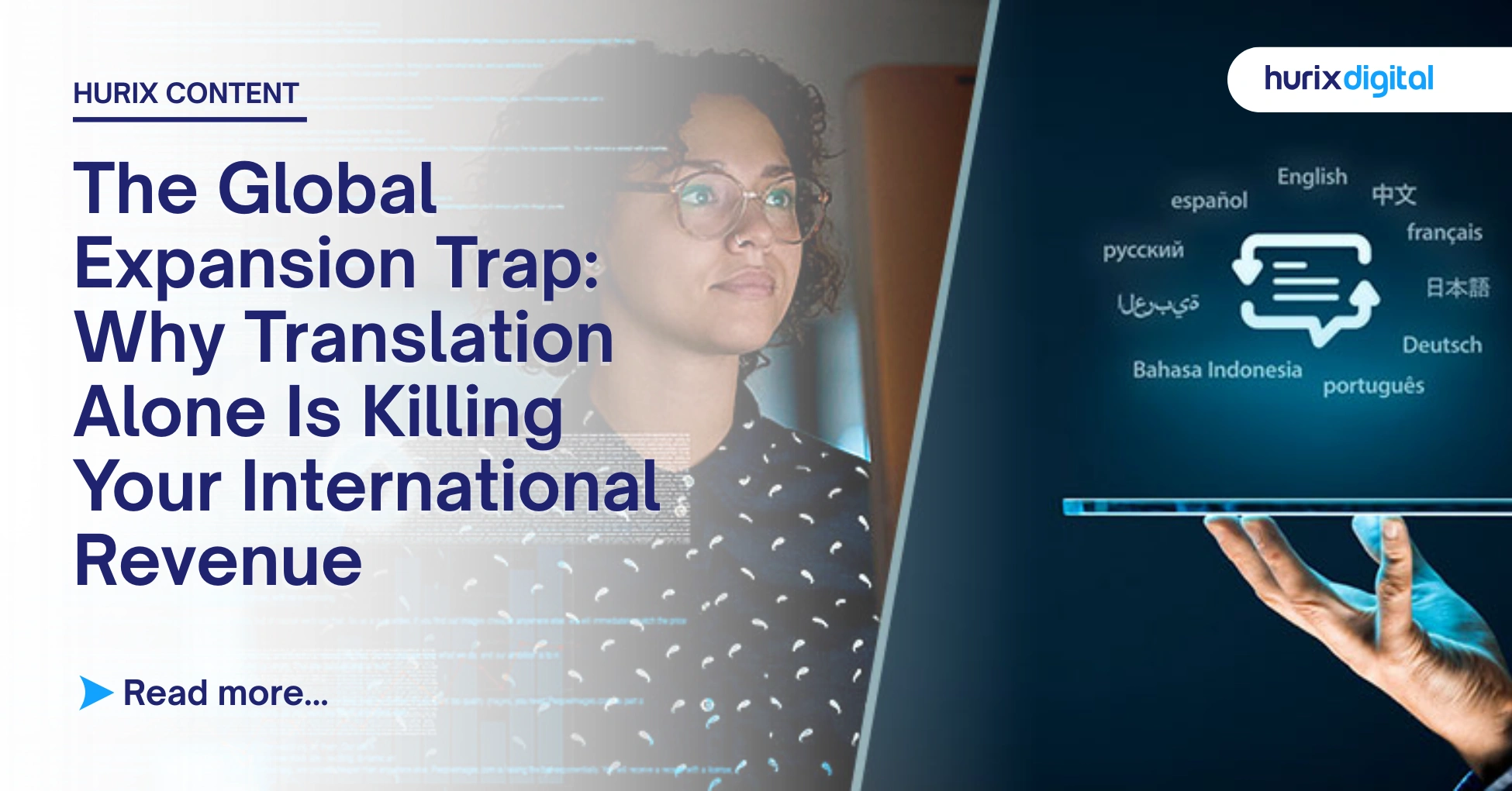 The Global Expansion Trap: Why Translation Alone Is Killing Your International Revenue