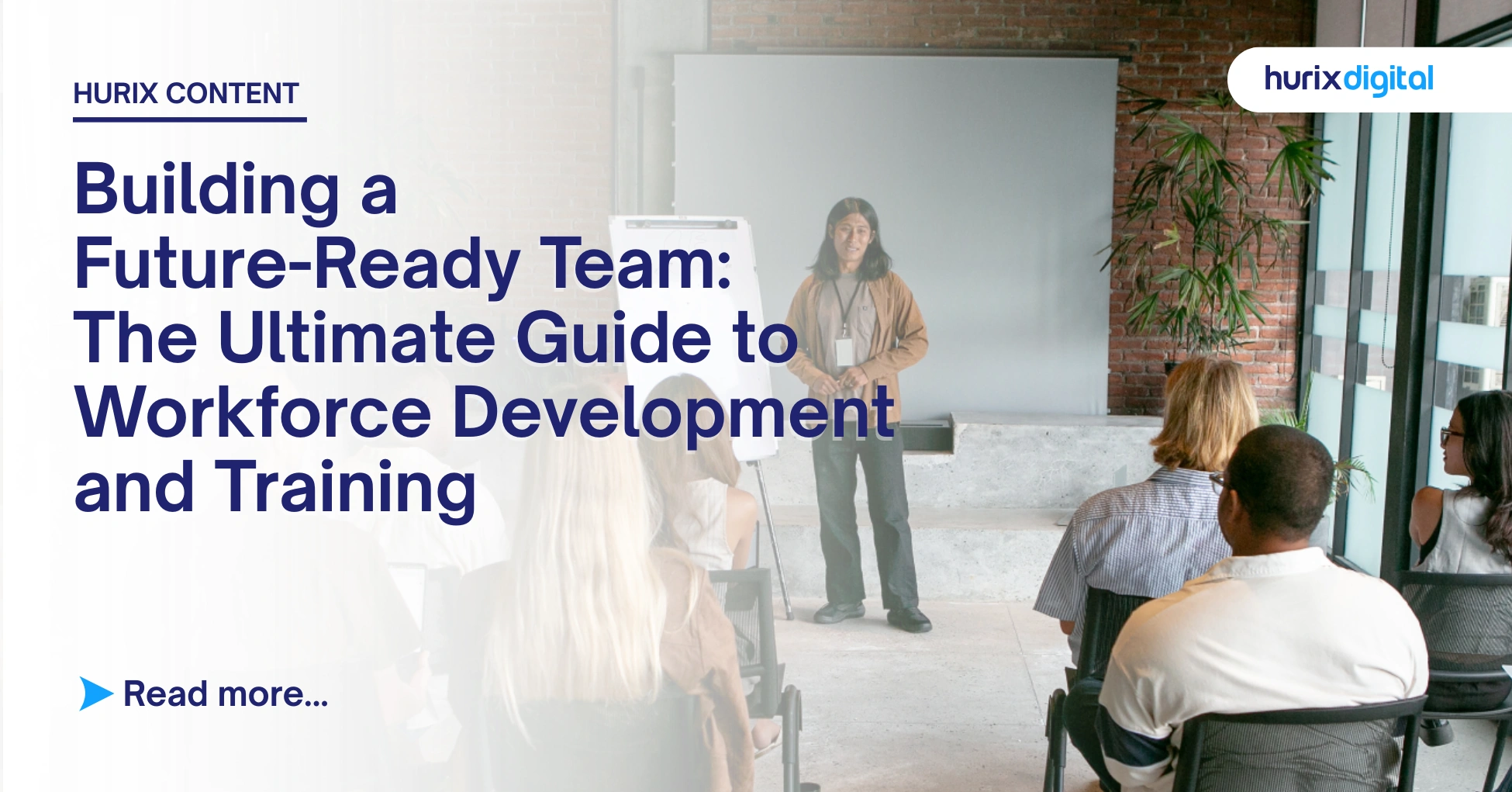 Building a Future-Ready Team: The Ultimate Guide to Workforce Development and Training