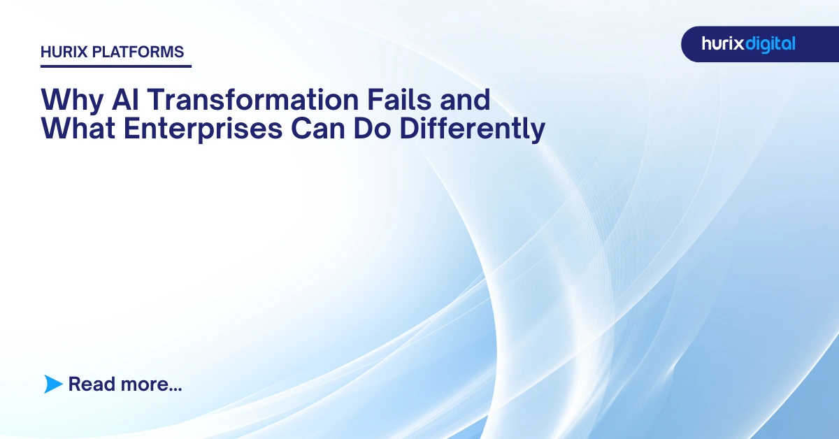 Why AI Transformation Fails and What Enterprises Can Do Differently