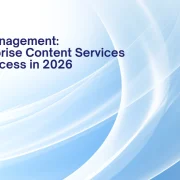 Beyond Management: How Enterprise Content Services Fuel AI Success in 2026