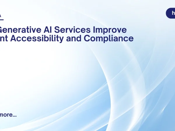 How Generative AI Services Improve Content Accessibility and Compliance