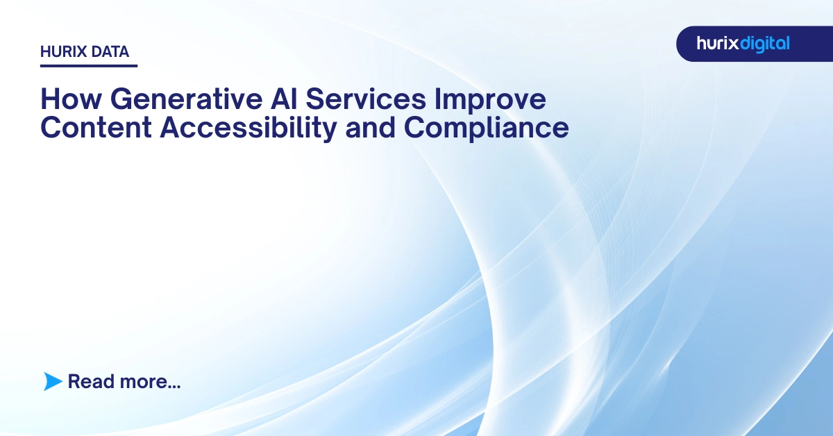 How Generative AI Services Improve Content Accessibility and Compliance