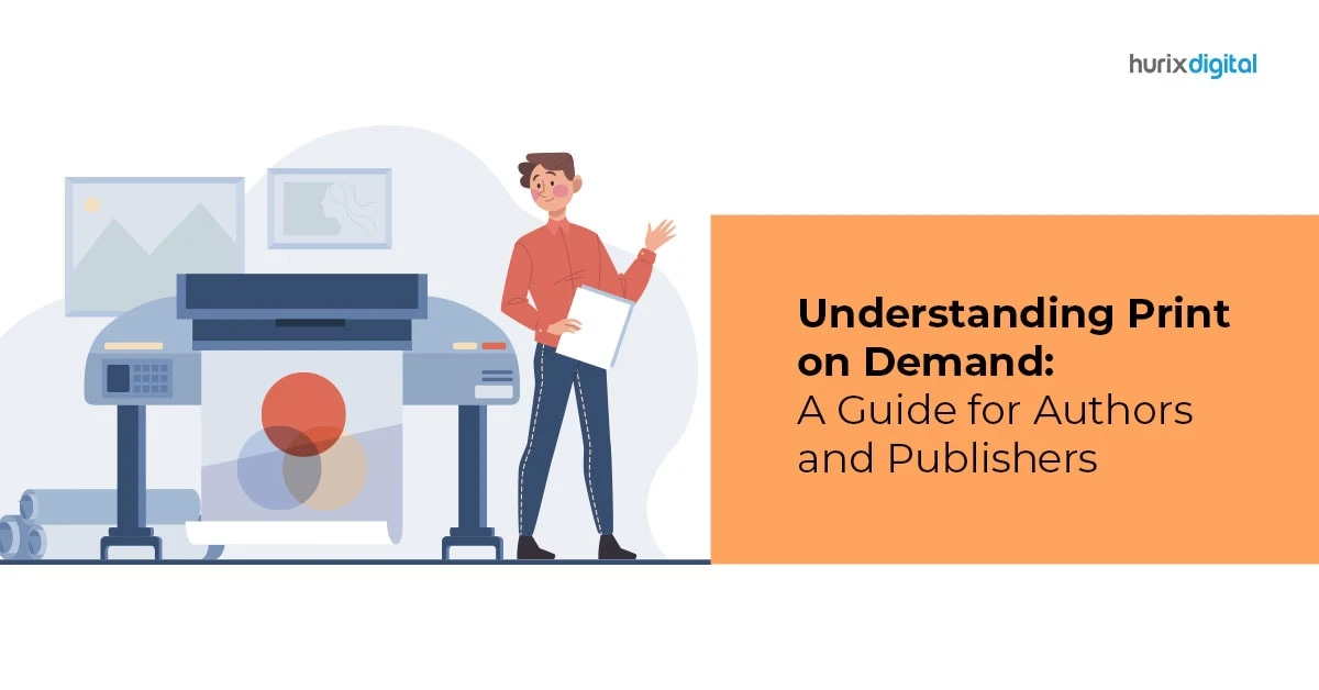 Understanding Print on Demand: A Guide for Authors and Publishers